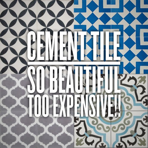We are so in love with Cement Tiles, but they are just so expensive! 